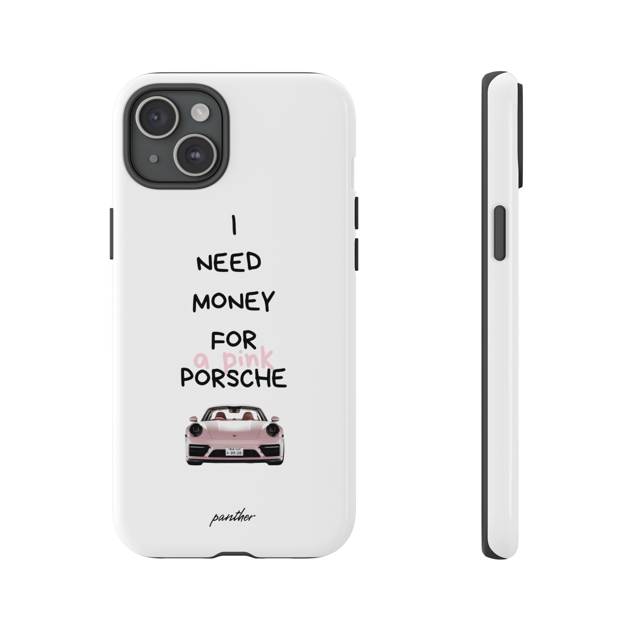 I Need Money For A Pink Porsche (White)