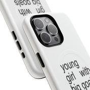 Young Girl With Big Goals (Magsafe)