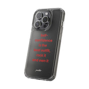 “ Self- confidence is the best outfit, rock it and own it” Clear Case