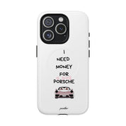 I Need Money For A Pink Porsche (White) (Magsafe)