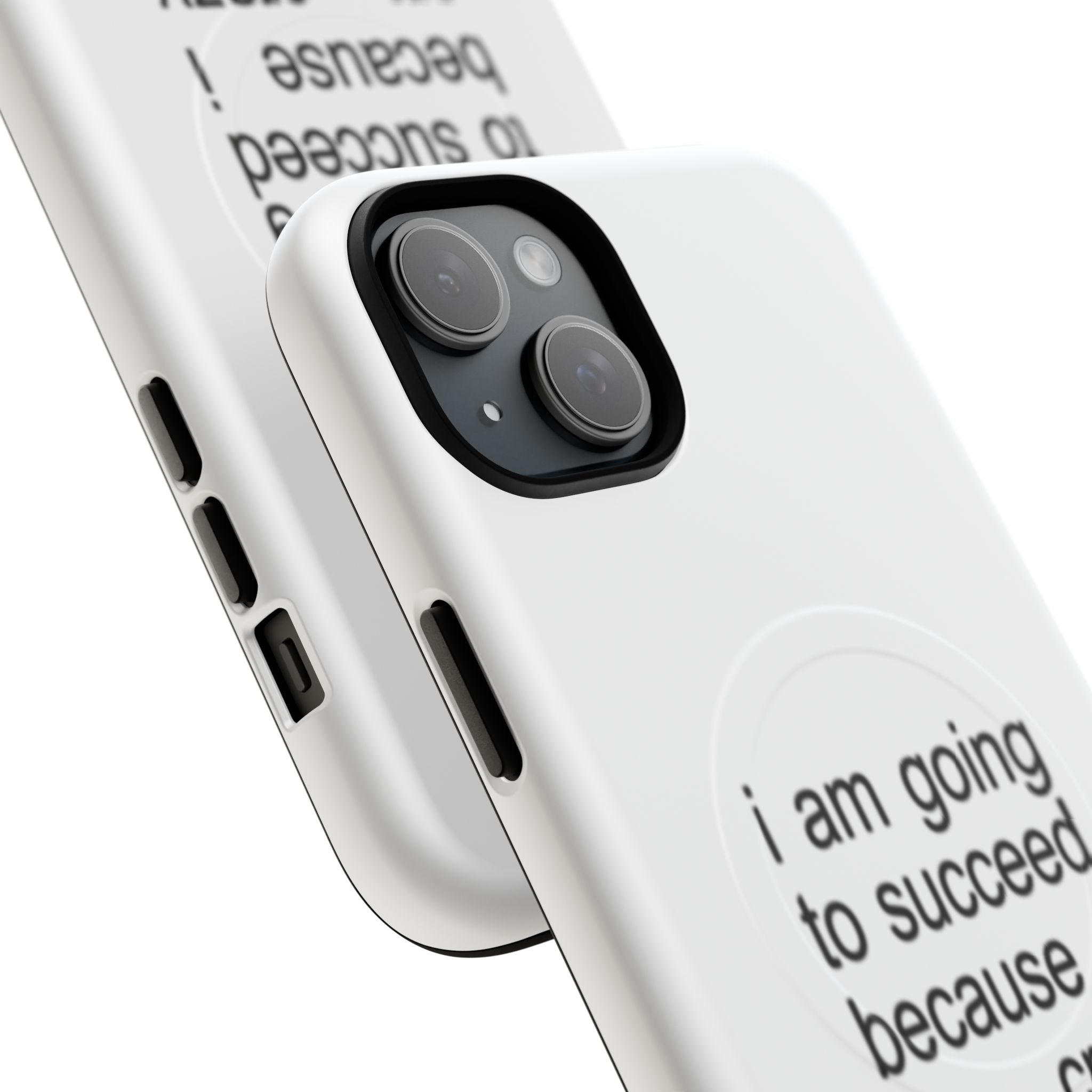 I Am Going To Succeed Because I Am Crazy (Magsafe)