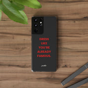 “Dress Like You’re Already Famous” Clear Case