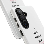 I Need Money For A Pink Porsche (White)