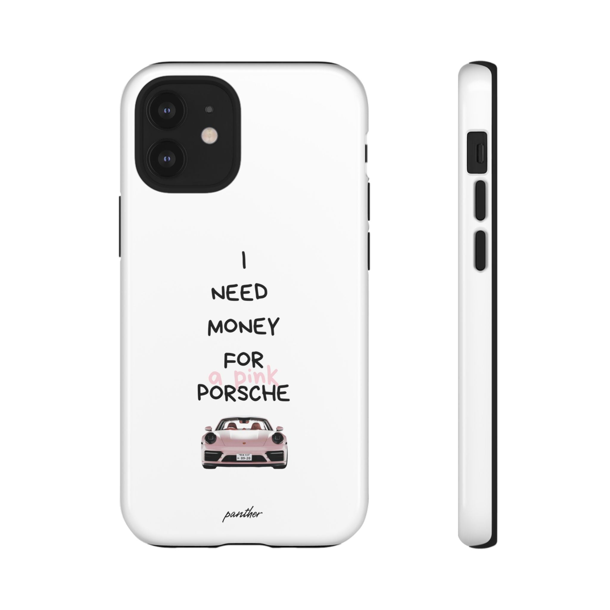 I Need Money For A Pink Porsche (White)