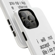 I Will Not Accept A Life I Do Not Deserve (Magsafe)
