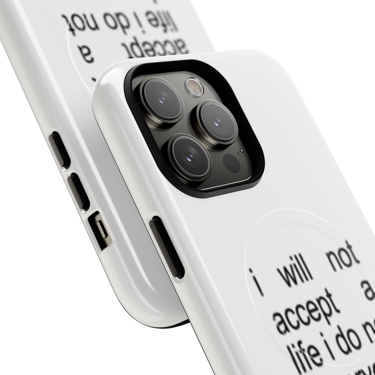 I Will Not Accept A Life I Do Not Deserve (Magsafe)