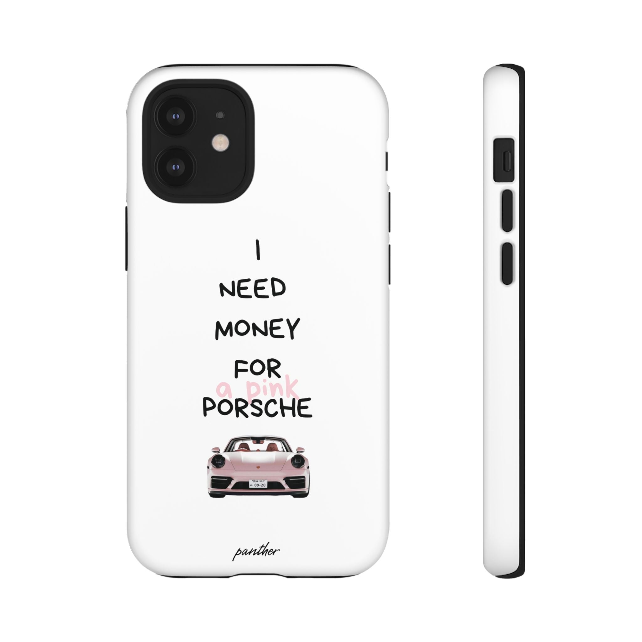 I Need Money For A Pink Porsche (White)