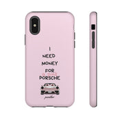 I Need Money For A Pink Porsche (Pink)