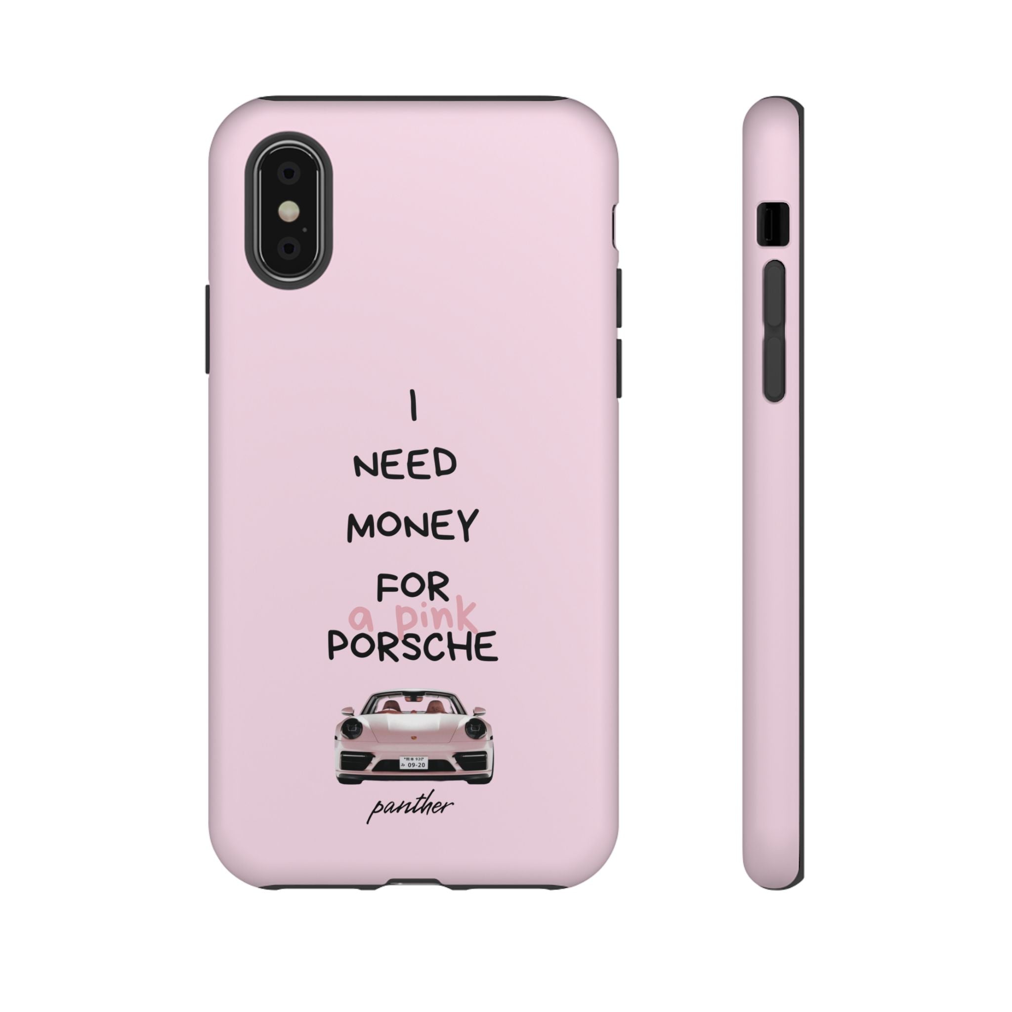 I Need Money For A Pink Porsche (Pink)
