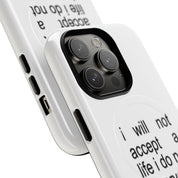 I Will Not Accept A Life I Do Not Deserve (Magsafe)
