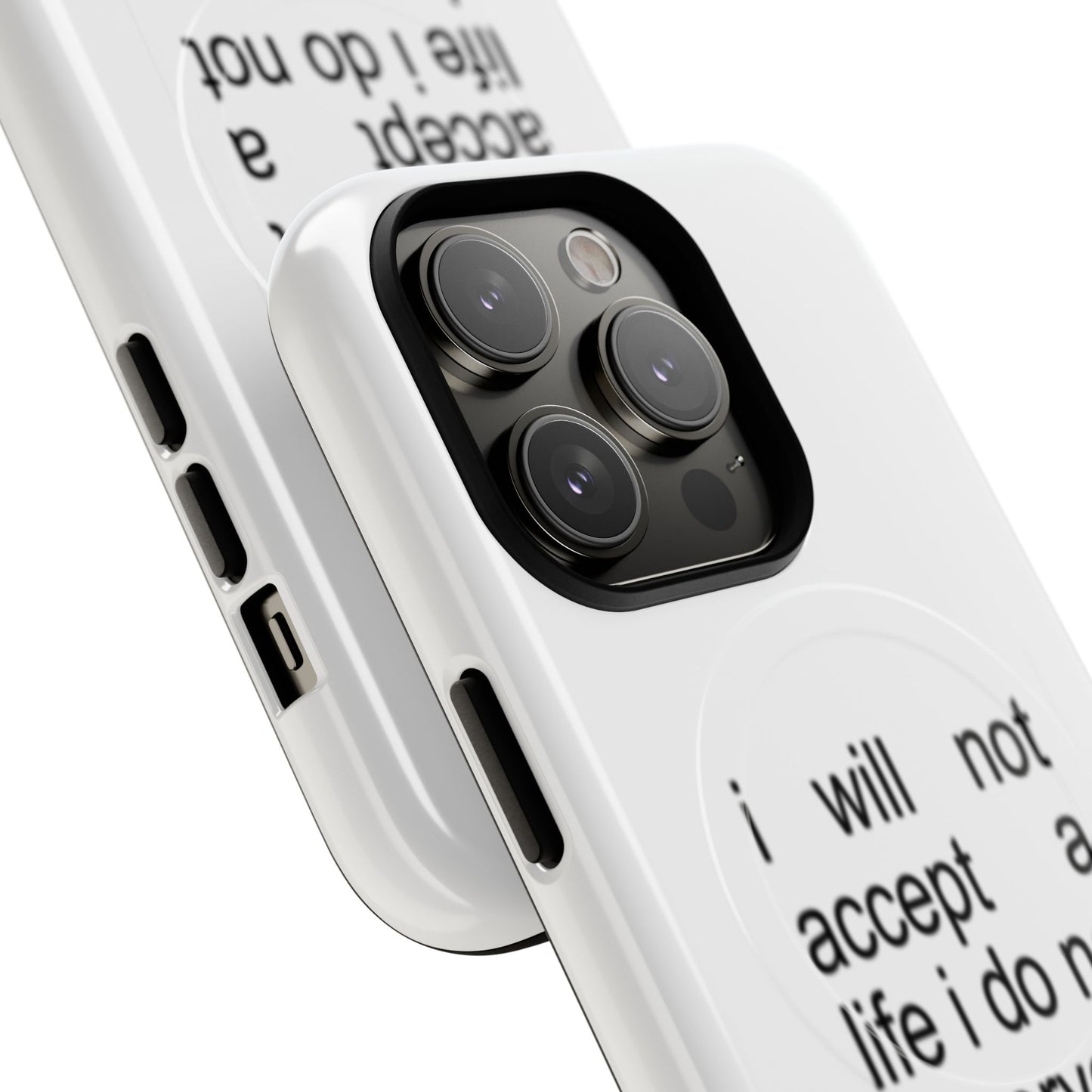 I Will Not Accept A Life I Do Not Deserve (Magsafe)