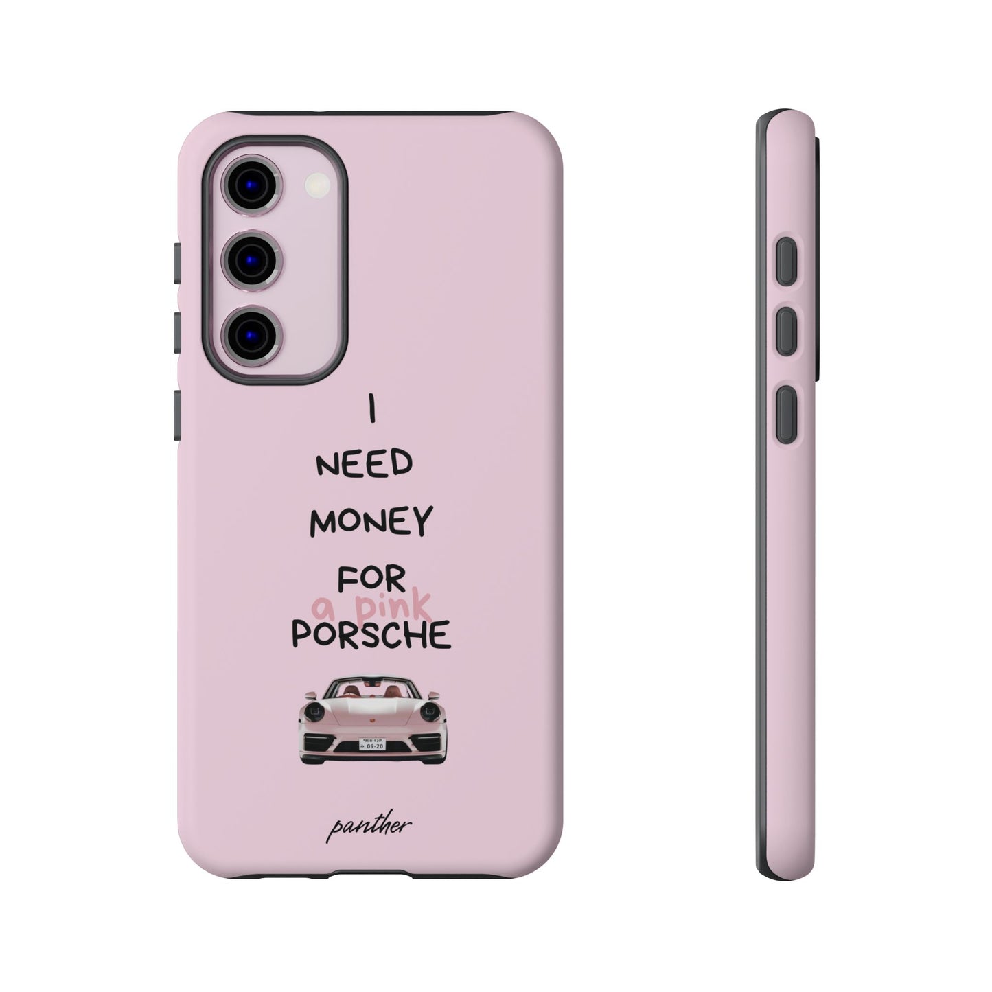 I Need Money For A Pink Porsche (Pink)
