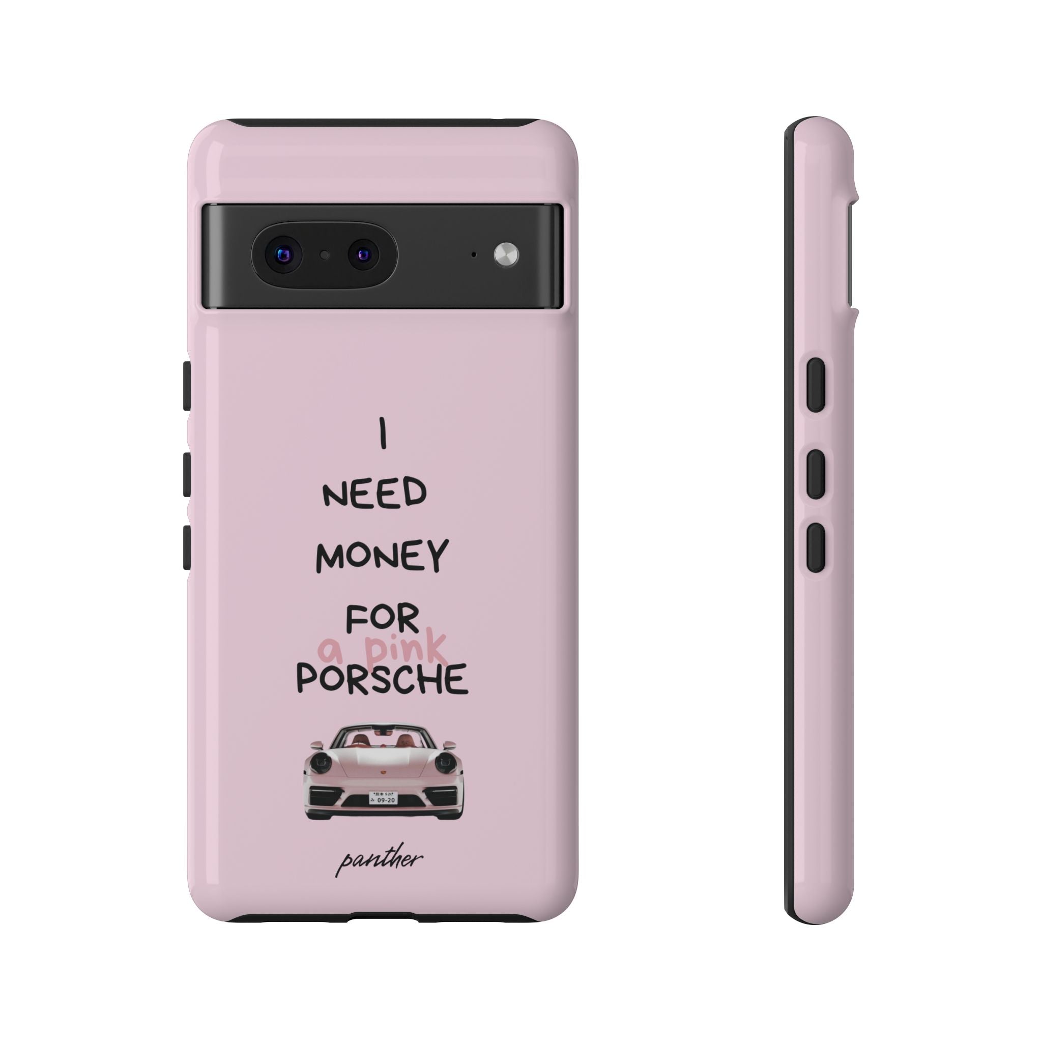 I Need Money For A Pink Porsche (Pink)