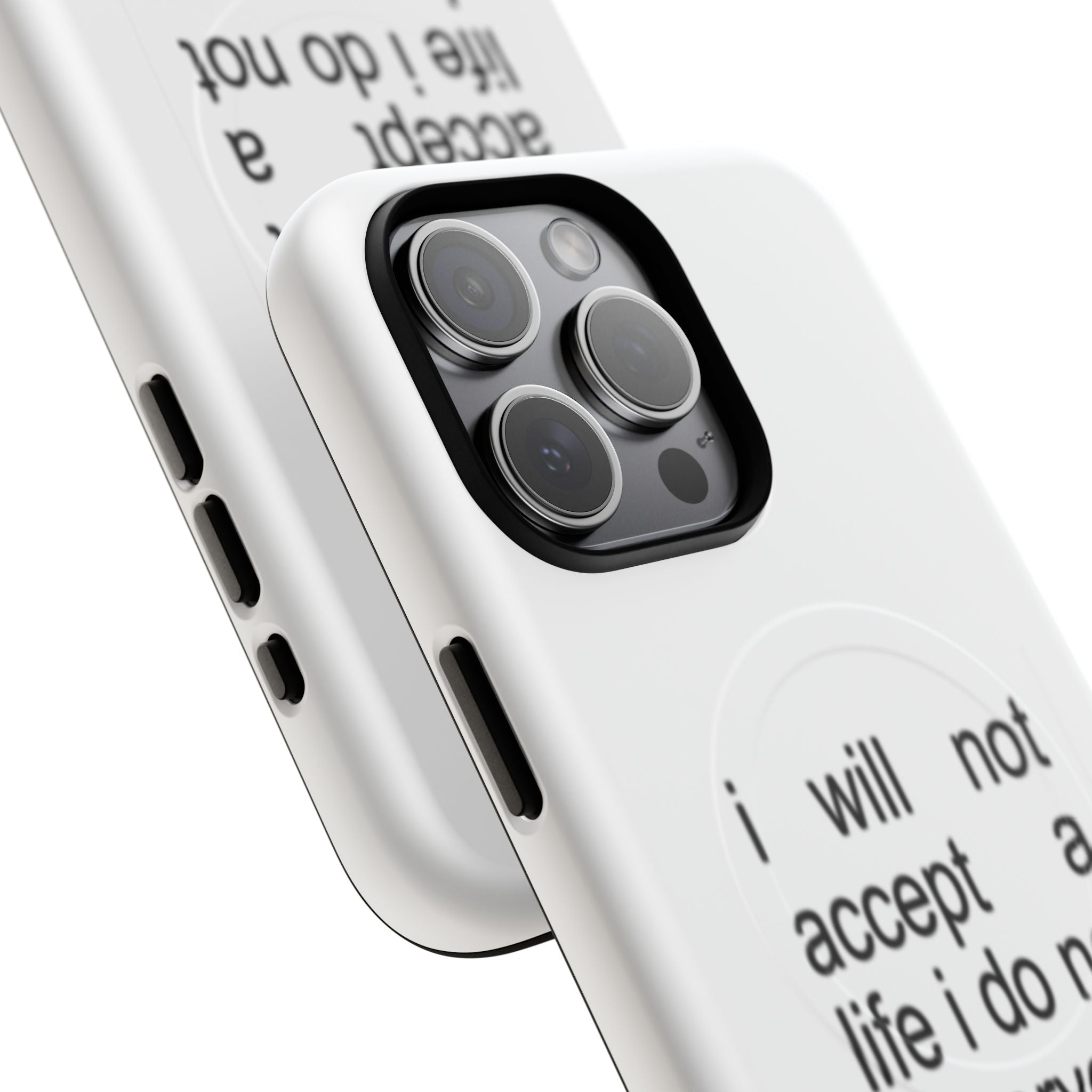 I Will Not Accept A Life I Do Not Deserve (Magsafe)
