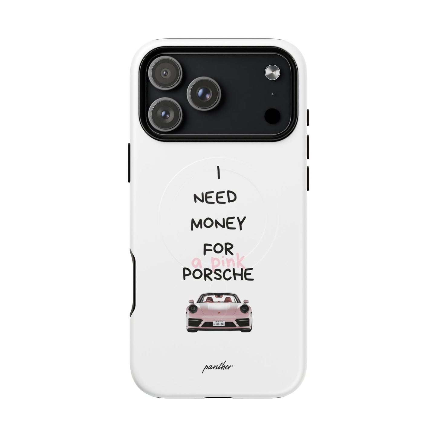 I Need Money For A Pink Porsche (White) (Magsafe)