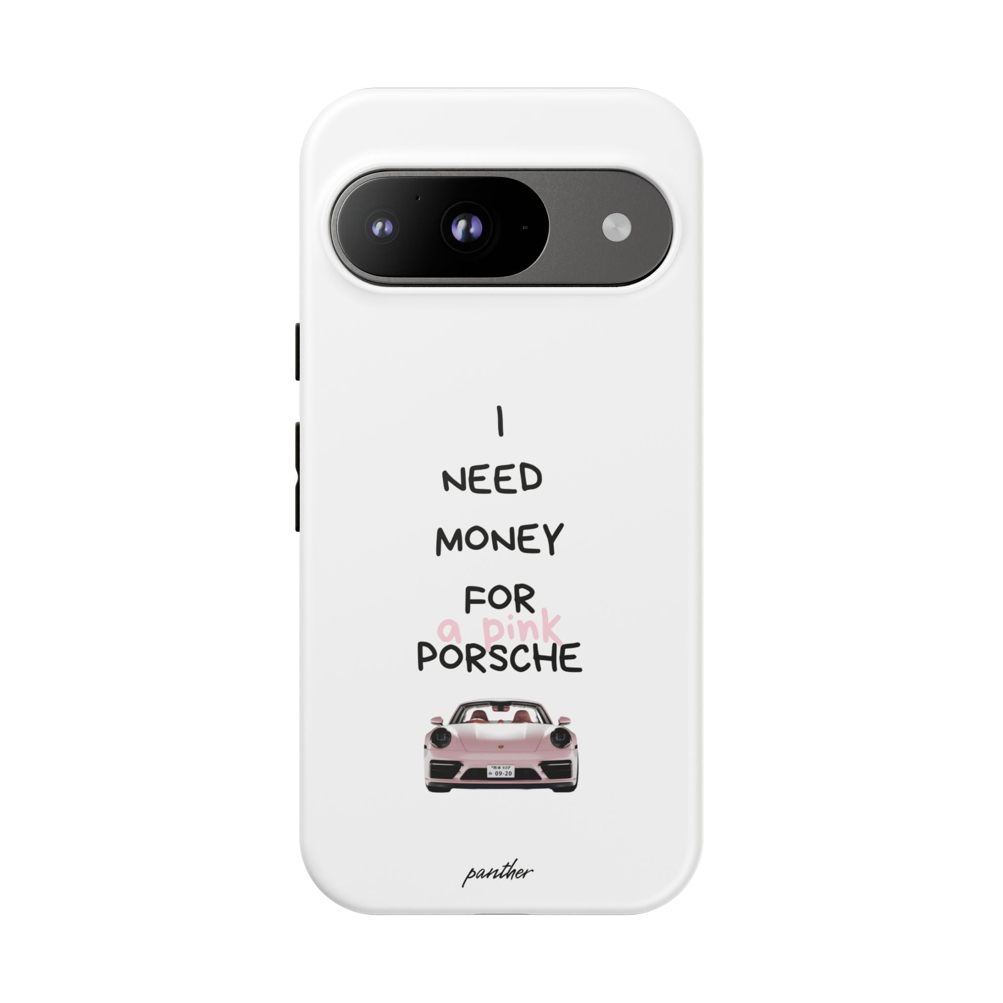 I Need Money For A Pink Porsche (White)