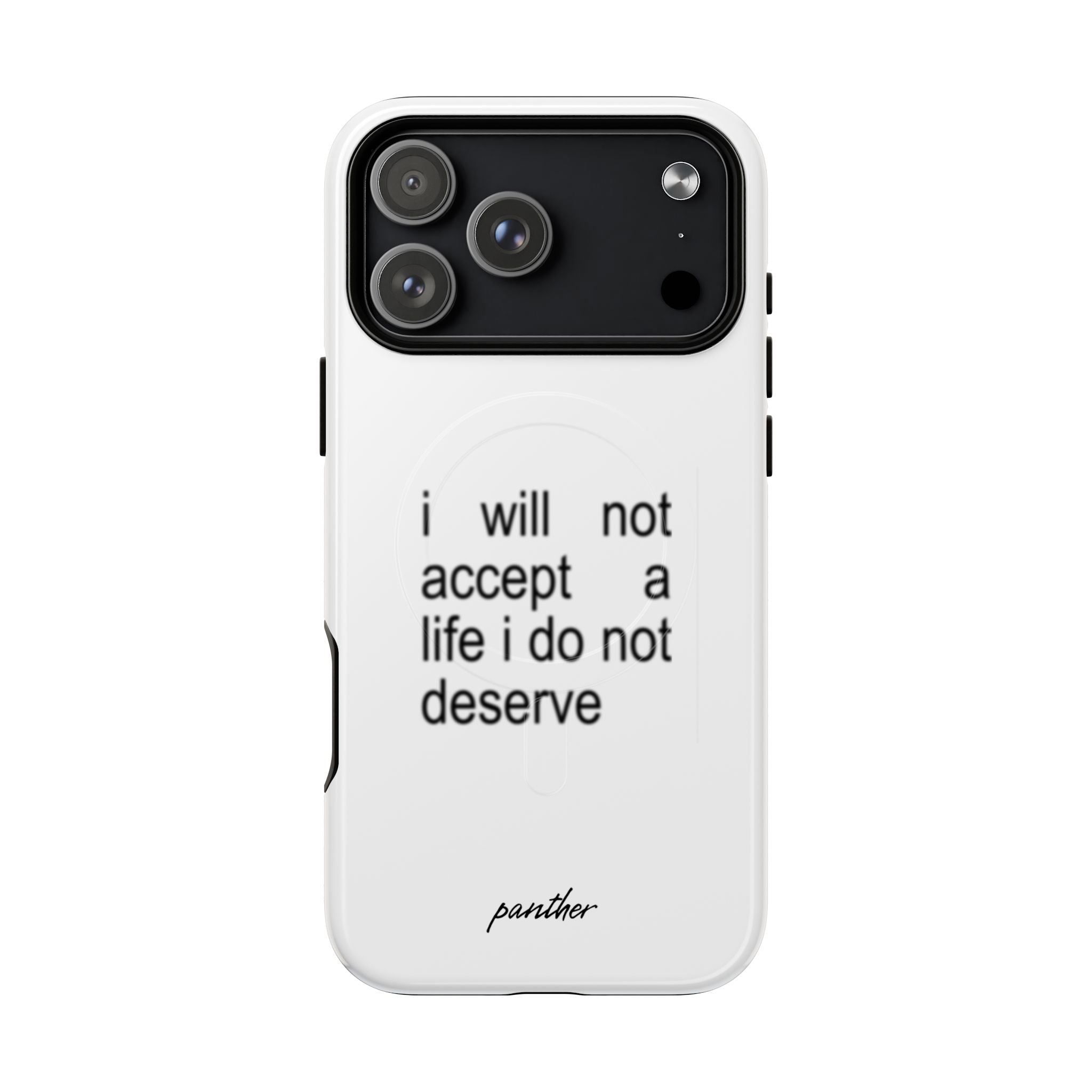 I Will Not Accept A Life I Do Not Deserve (Magsafe)