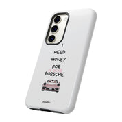 I Need Money For A Pink Porsche (White)
