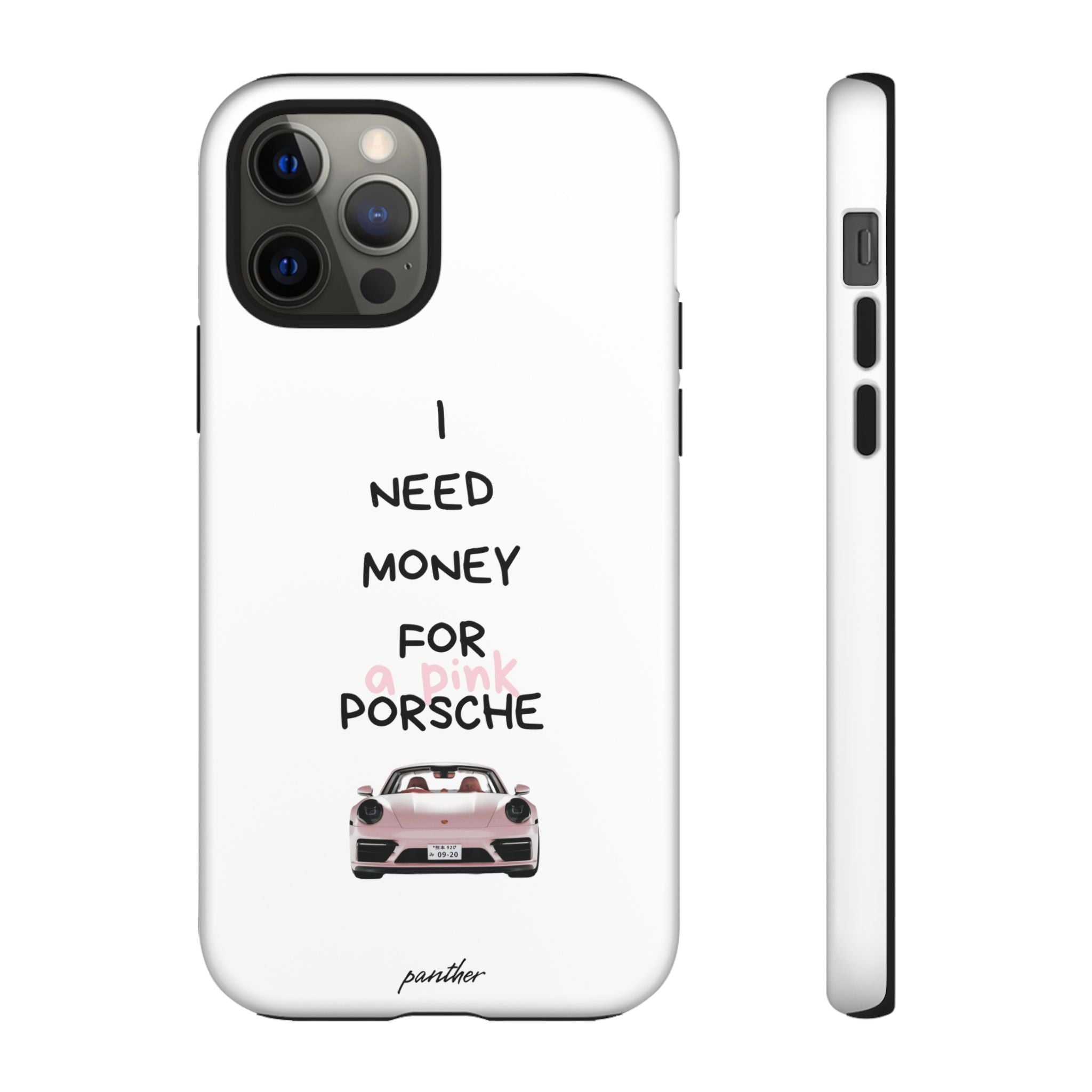 I Need Money For A Pink Porsche (White)
