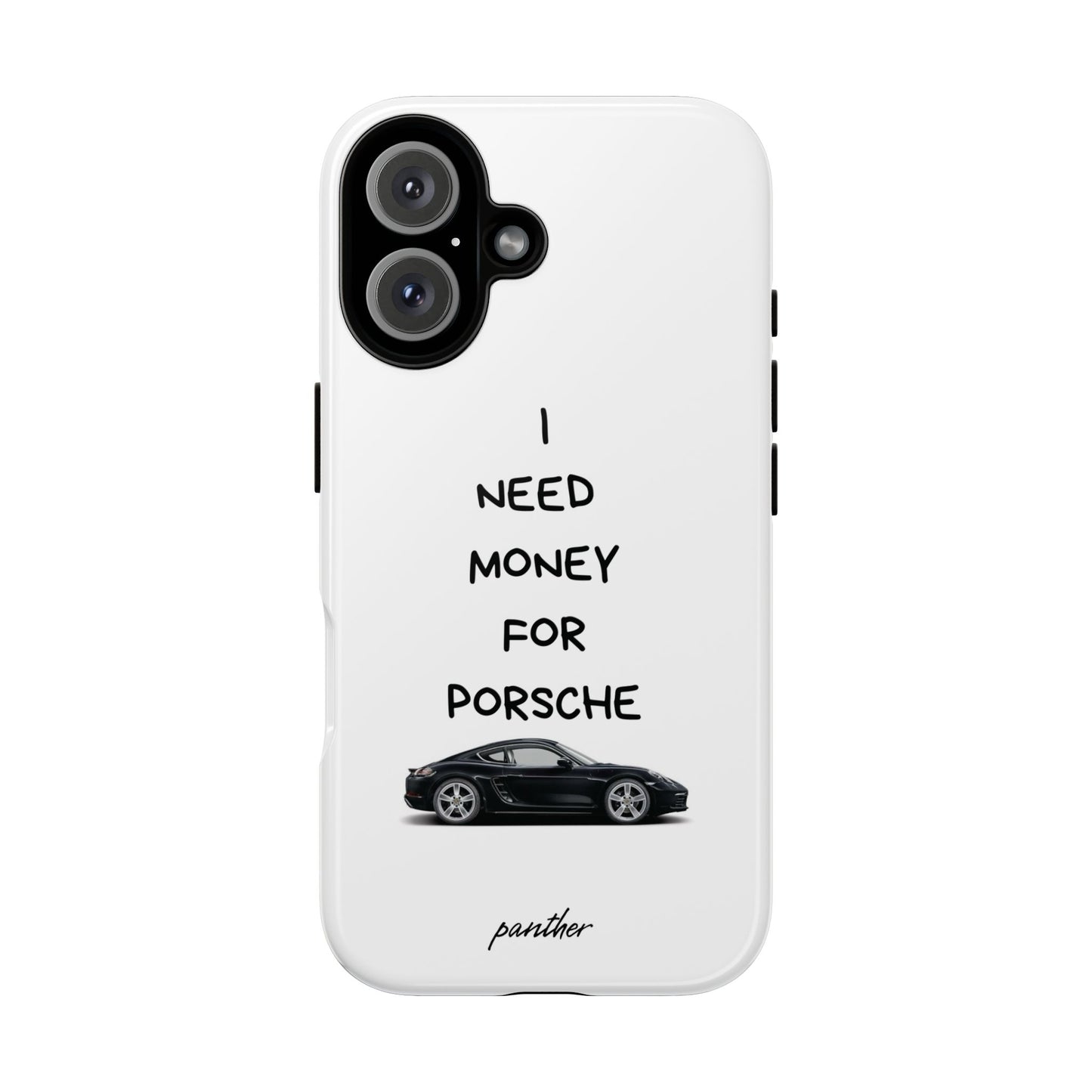 I Need Money For Porsche