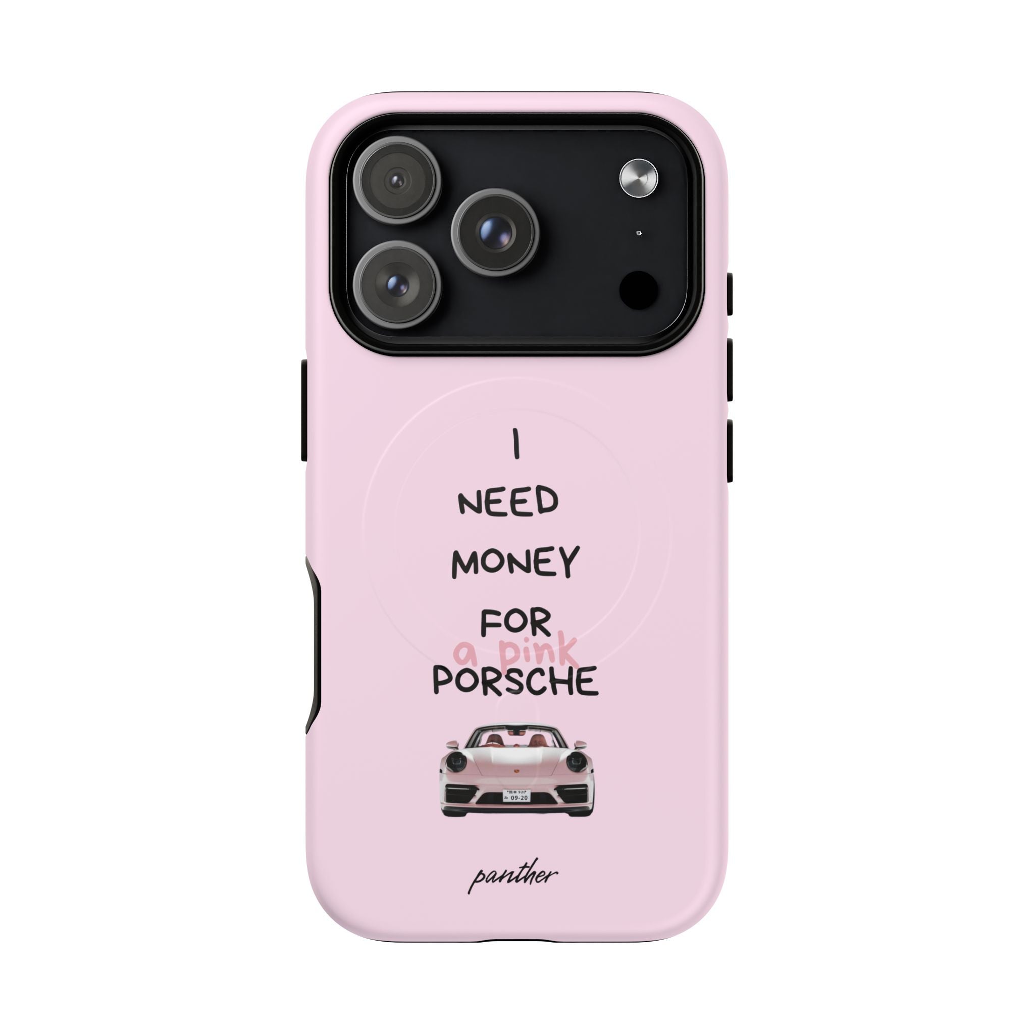 I Need Money For A Pink Porsche (Pink) (Magsafe)