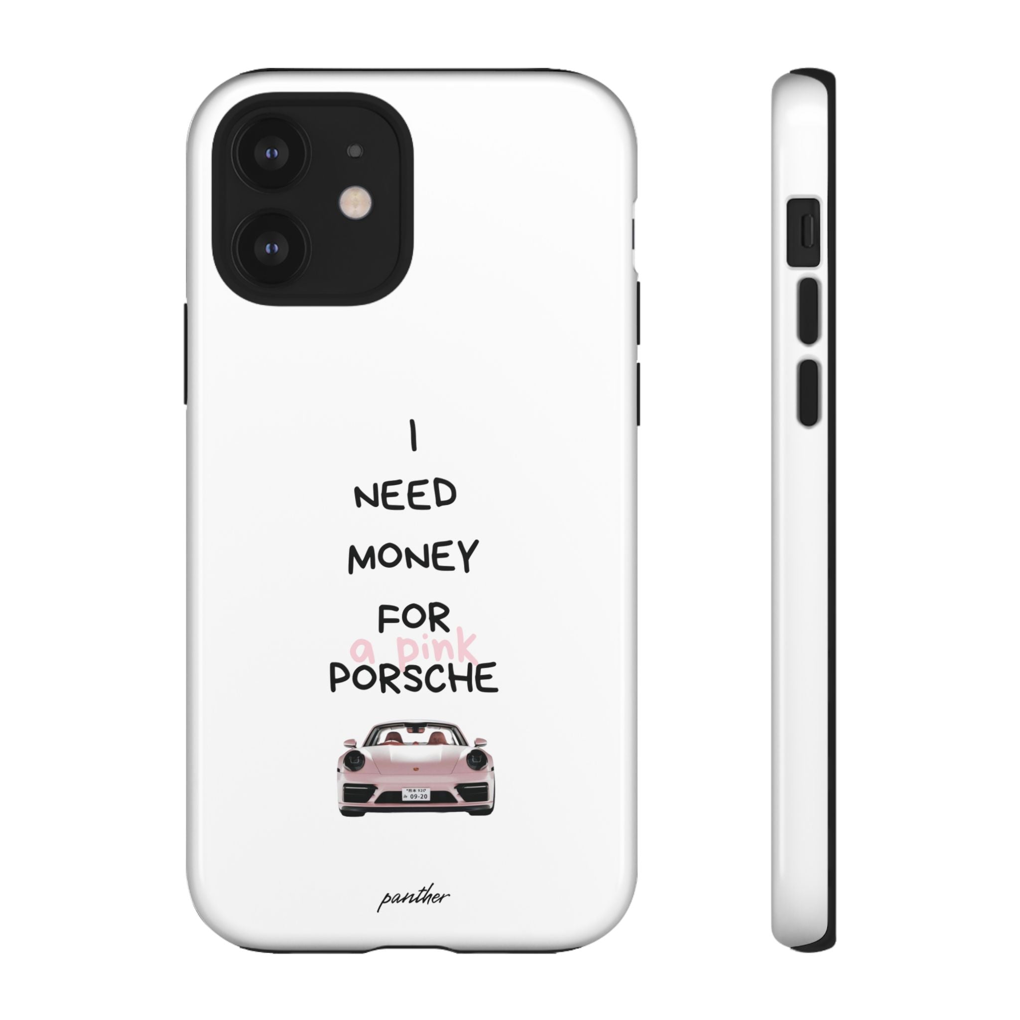 I Need Money For A Pink Porsche (White)
