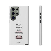 I Need Money For A Pink Porsche (White)