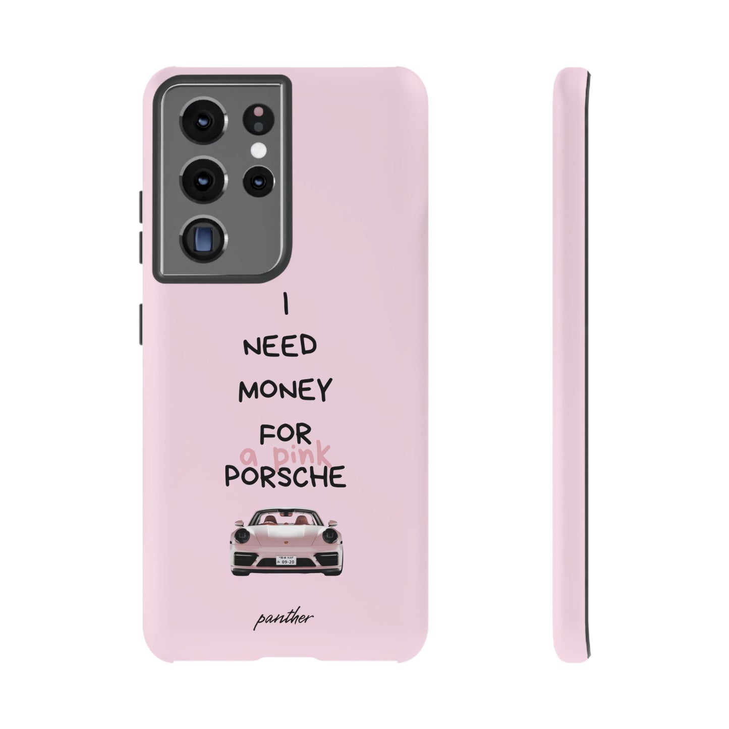 I Need Money For A Pink Porsche (Pink)