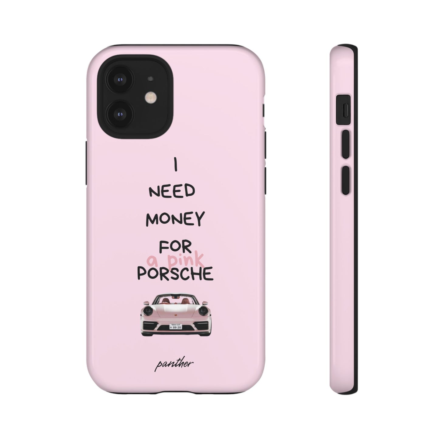 I Need Money For A Pink Porsche (Pink)