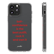“ Self- confidence is the best outfit, rock it and own it” Clear Case