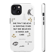 “She don’t believe in shooting stars”