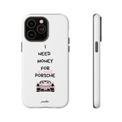 I Need Money For A Pink Porsche (White)