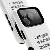 I Am Going To Succeed Because I Am Crazy (Magsafe)