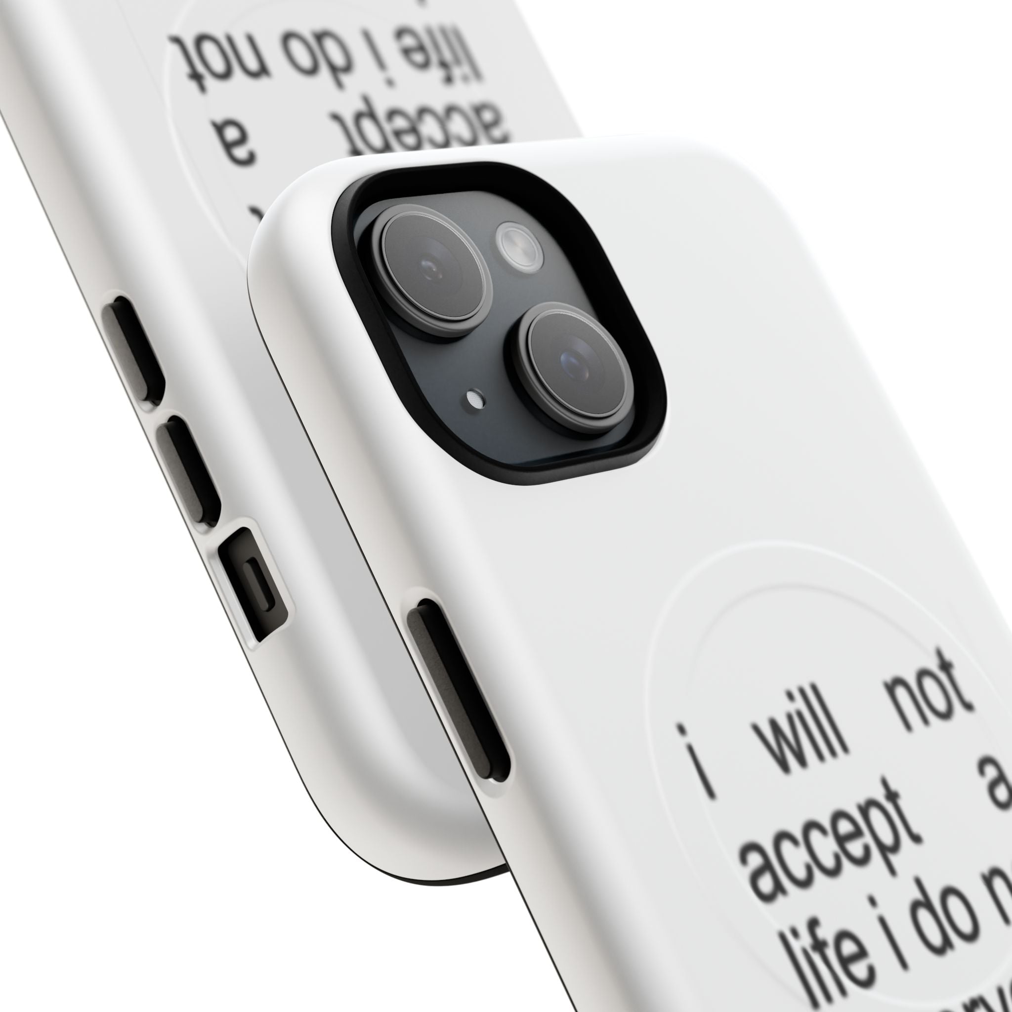 I Will Not Accept A Life I Do Not Deserve (Magsafe)