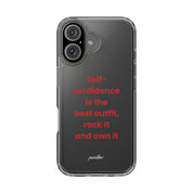 “ Self- confidence is the best outfit, rock it and own it” Clear Case
