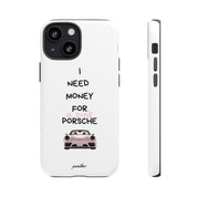 I Need Money For A Pink Porsche (White)
