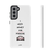 I Need Money For A Pink Porsche (White)
