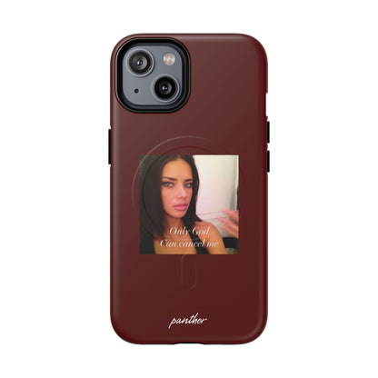 "Only God Can Cancel Me" (Magsafe)