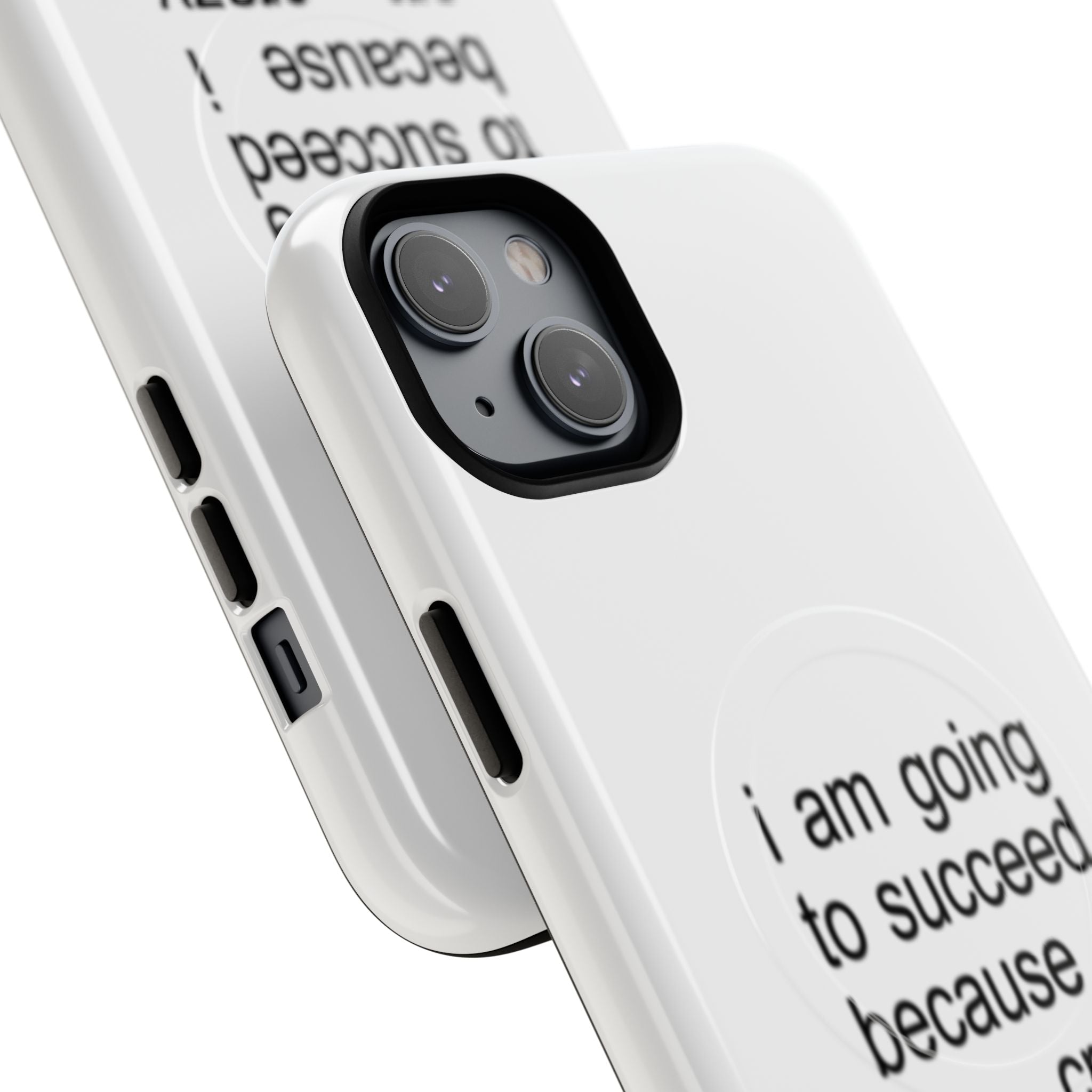 I Am Going To Succeed Because I Am Crazy (Magsafe)