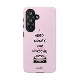 I Need Money For A Pink Porsche (Pink)