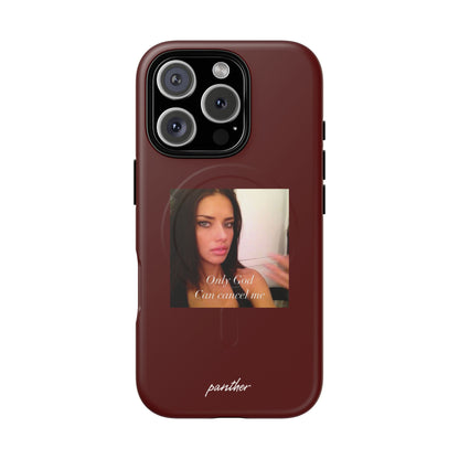 "Only God Can Cancel Me" (Magsafe)