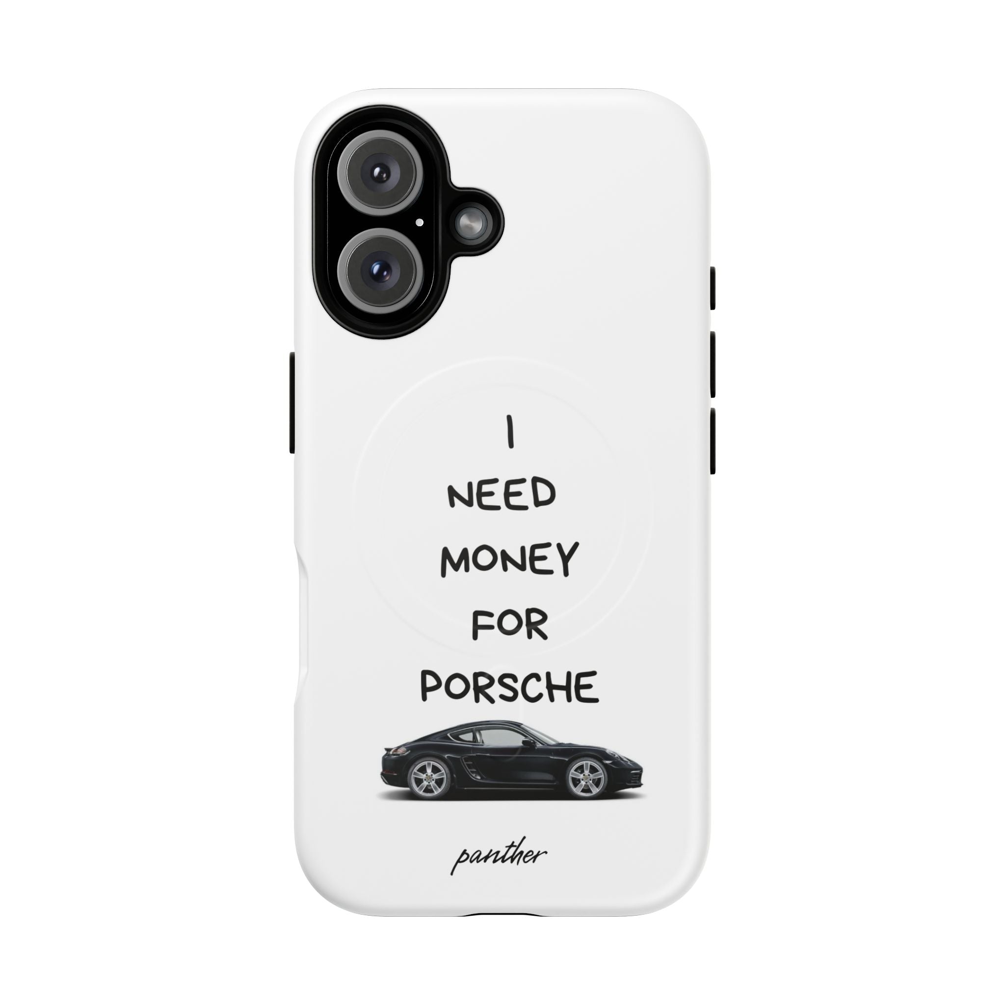 I Need Money For Porsche (Magsafe)