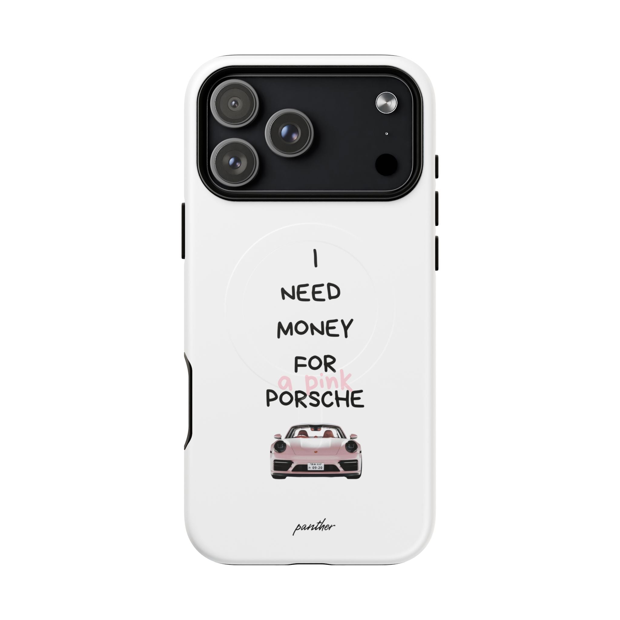 I Need Money For A Pink Porsche (White) (Magsafe)