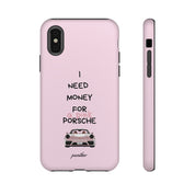 I Need Money For A Pink Porsche (Pink)