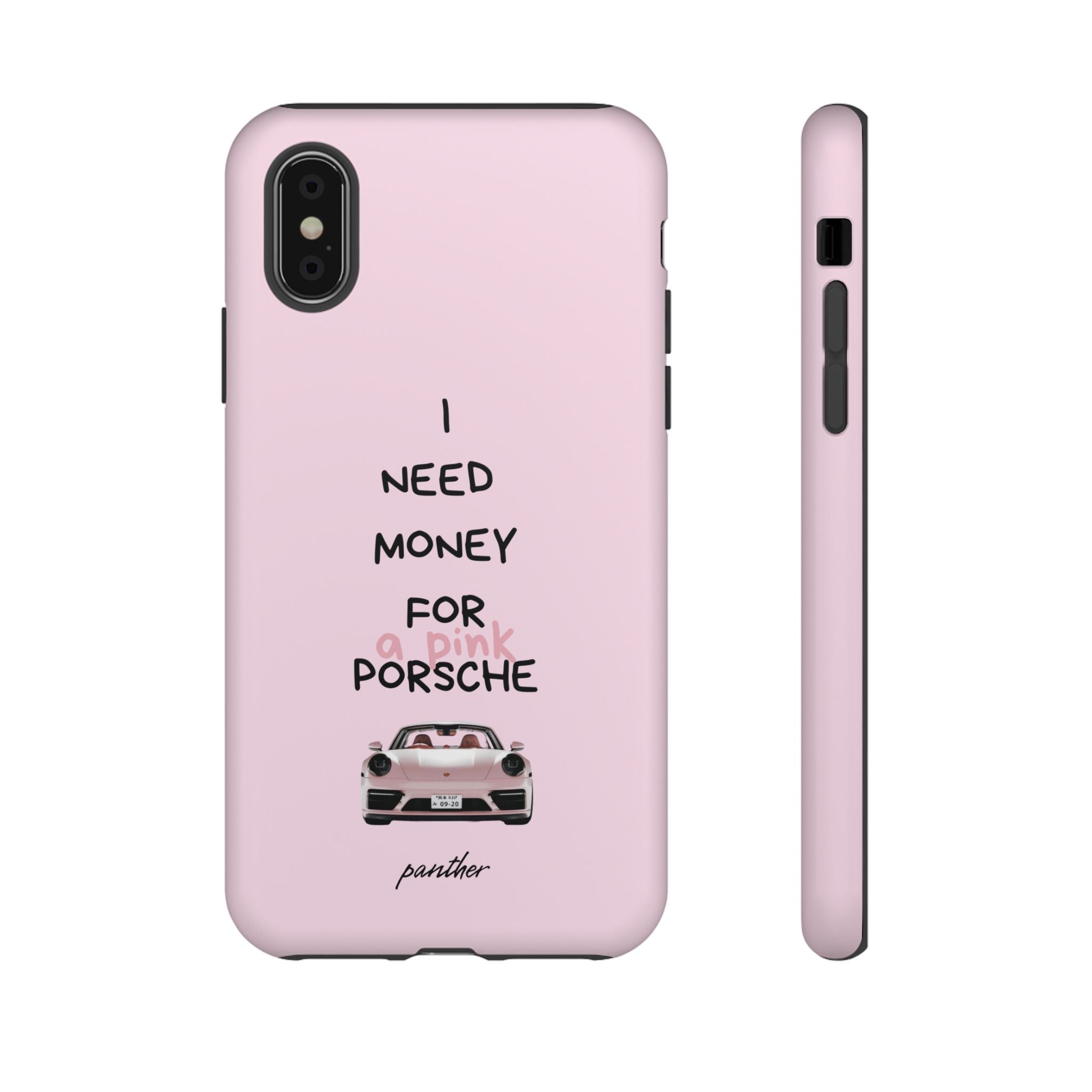 I Need Money For A Pink Porsche (Pink)
