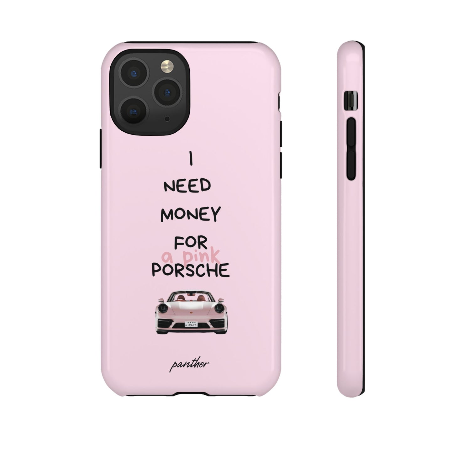I Need Money For A Pink Porsche (Pink)