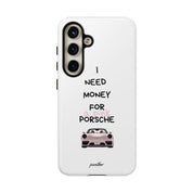 I Need Money For A Pink Porsche (White)