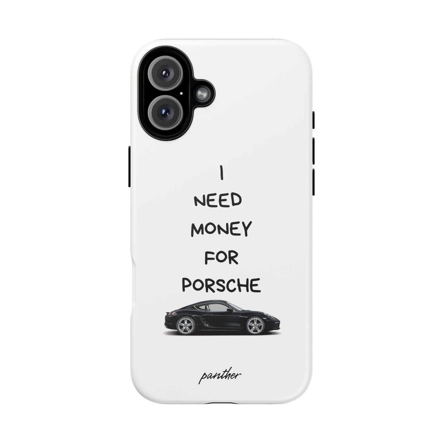 I Need Money For Porsche