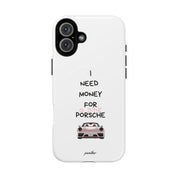 I Need Money For A Pink Porsche (White) (Magsafe)