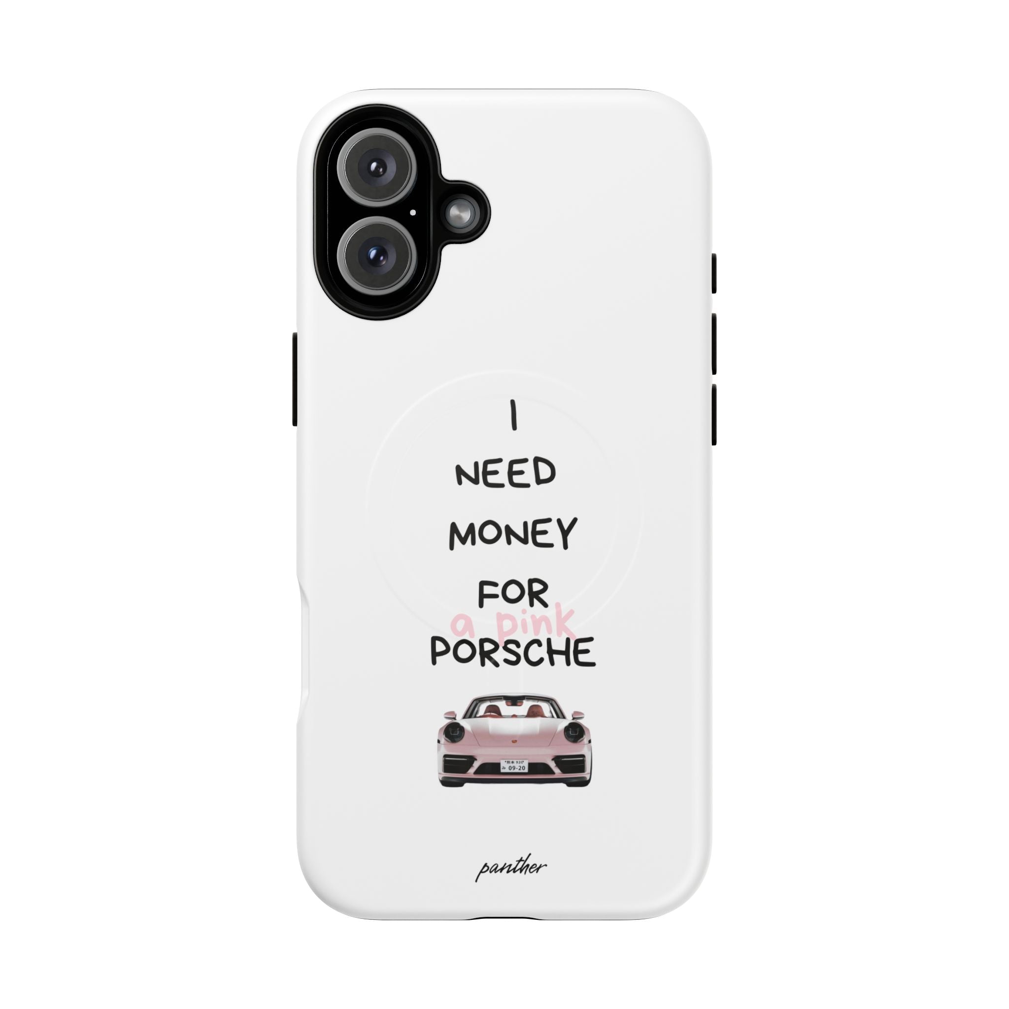 I Need Money For A Pink Porsche (White) (Magsafe)